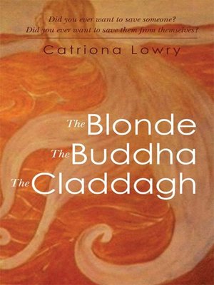 cover image of The Blonde, the Buddha, the Claddagh
